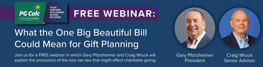 PG Calc Free Webinar 7/22/2025: What the One Big Beautiful Bill Could Mean for Gift Planning